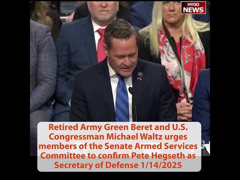 Retired Green Beret & Rep Michael Waltz introduces & urges confirm Pete Hegseth: warrior ethos