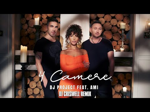 DJ Project feat. AMI - 4 Camere | DJ Criswell Remix