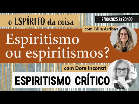 Espírito da coisa 116 - Espiritismo ou espiritismos?