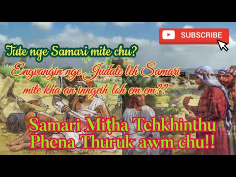 Samari Miṭha tehkhinthu phena thu inthup, Samari mite leh Judate inkara in enhranna lo awm dan chu!