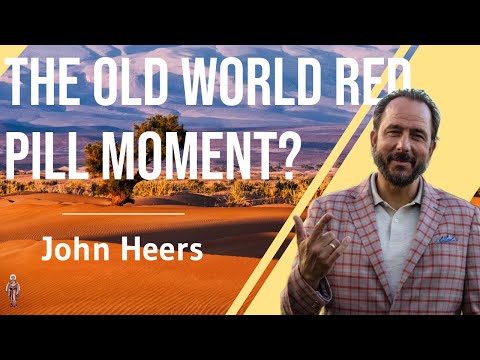 The Old World Red Pill Moment? - John Heers