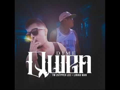Dime Quien (FT LIRIKO WAN)