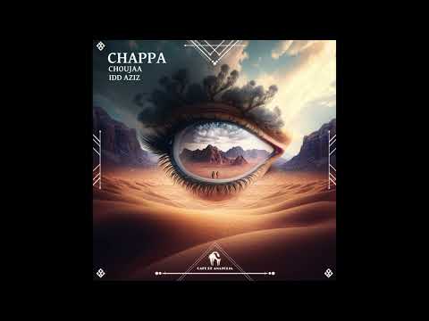 Idd Aziz, Cafe De Anatolia, Choujaa - Chappa (Extended Mix)