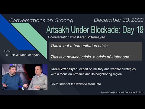 Karen Vrtanesyan: Artsakh Under Blockade - Day 19