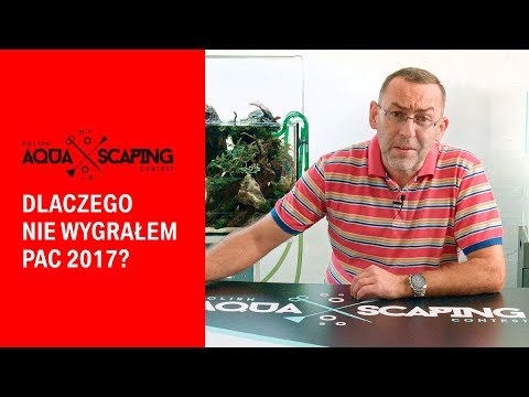 Dlaczego nie wygrałem Polish Aquascaping Contest 2017?