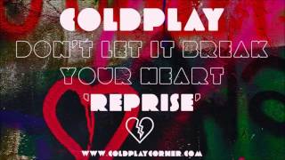 Coldplay - Don&#39;t Let It Break Your Heart (Reprise) [Live2012]