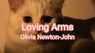 Loving Arms by Olivia Newton-John