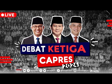 LIVE - Nobar Debat Ketiga Capres 2024: Anies VS Prabowo VS Ganjar
