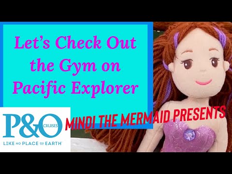 Thumbnail for Let's check out the Gymnasium on the P & O Pacific Explorer