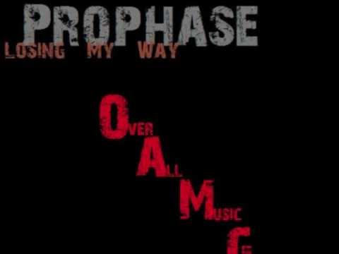 Prophase - Losing My Way