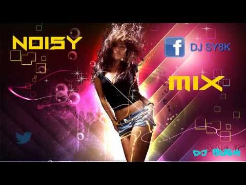 DJ SY8K - Noisy Mix
