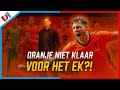 Oranje Nog Steeds NIET Klaar Voor Het EK: 'Dat Moet Zorgen Baren'