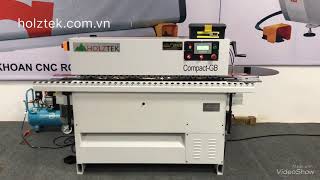 Review máy dán chỉ Compact GB 2019, Máy dán cạnh tự động HOLZTEK