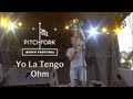 Yo La Tengo - "Ohm" - Pitchfork Music Festival 2013
