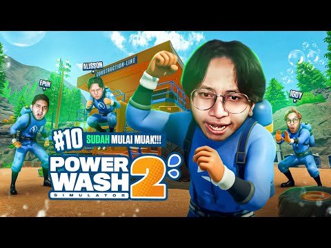 SUDAH MULAI MUAK!!! - POWER WASH PART 10