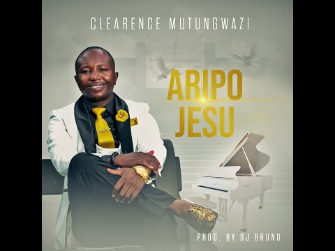 Clearance Mutungwazi ~ Aripo Jesu Official Audio