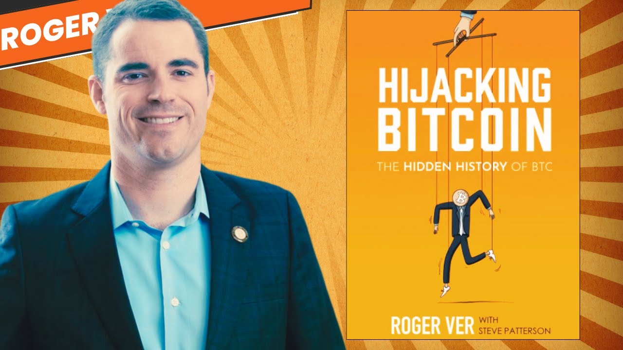 Hijacking Bitcoin: by Roger Ver