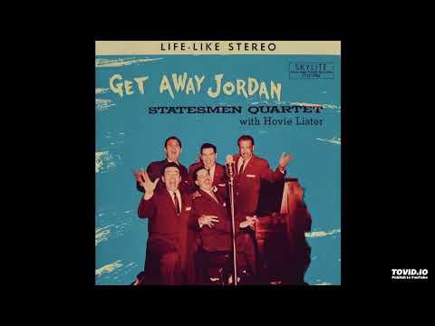 Get Away Jordan LP [Stereo] - The Statesmen Quartet With Hovie Lister (1959) [Full Album]