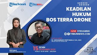 KACAMATA HUKUM: Keadilan Hukum Bos Terra Drone