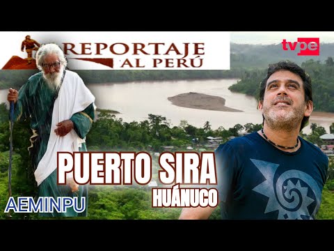 REPORTAJE AL PERÚ: ISRAELITAS EN PUERTO SIRA (HUANUCO AEMINPU) MANOLO DEL CASTILLO 🗣CONDUCCIÓN