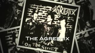 The Agrestix - On The Street