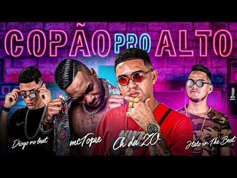🔵CH DA ZO - DIOGO NO BEAT - ITALO IN BEAT - MC TOPRE - COPÃO PRO ALTO - BREGA FUNK
