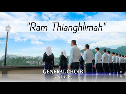 General Choir (2024 - 2026) - Ram Thianghlimah (Official Music Video)