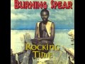 Burning Spear - Rocking Time - Weeping And Wailing.