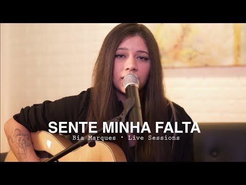 Sente Minha Falta - Bia Marques • Live Sessions
