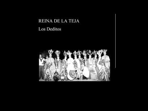 Reina de la Teja - Los Deditos