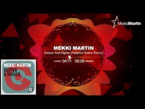 Mekki Martin - Deeper & Higher (Federico Scavo Remix)
