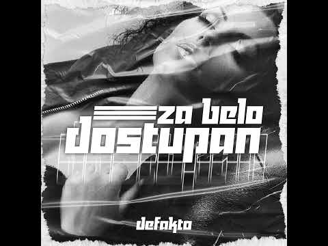 DEFAKTO - ZA BELO DOSTUPAN (REMIX)