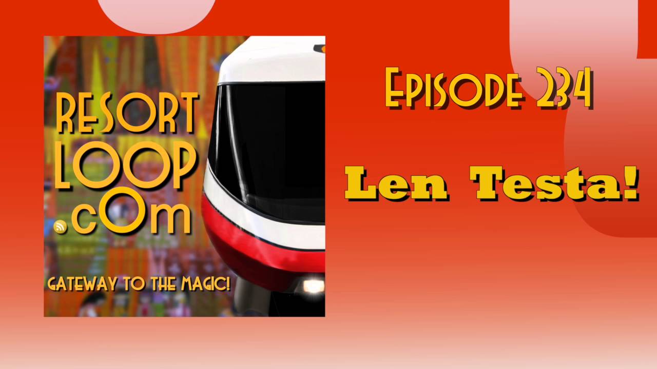 ResortLoop.com Episode 234 – Len Testa!