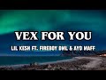 Lil Kesh ft. Fireboy DML & Ayo Maff - Vex For You (Lyrics Video)