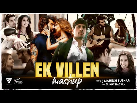 Ek Villain Mashup 2022 |Ft.Ankit Tiwari | Mustafa Zahid | Mohd.Irfan | Mahesh Suthar &  Sunny Hassan