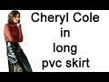 Cheryl Cole In Long Pvc Skirt