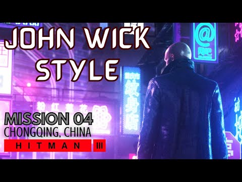 HITMAN 3 - Mission 4 | Chongqing, China (JOHN WICK STYLE)