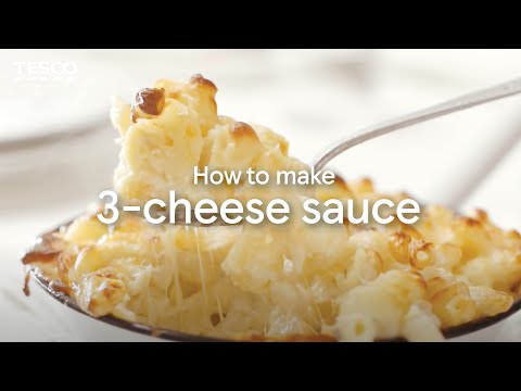 How to Make Cheese Sauce Using 3 Cheeses | Tesco