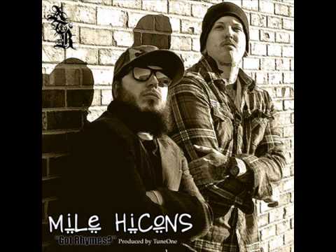 Mile Hicons - Got Rhymes?(produced by TuneOne)