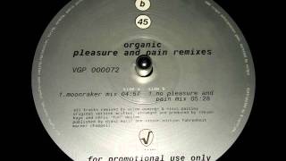 ORGANIC "Pleasure And Pain Remixes" No Pleasure No Pain Mix