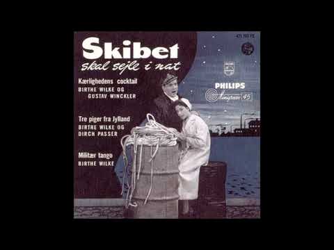 1957 Birthe Wilke & Gustav Winckler - Skibet Skal Sejle I Nat