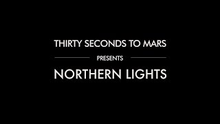 Thirty Seconds To Mars — Northern Lights (Lyric Video)