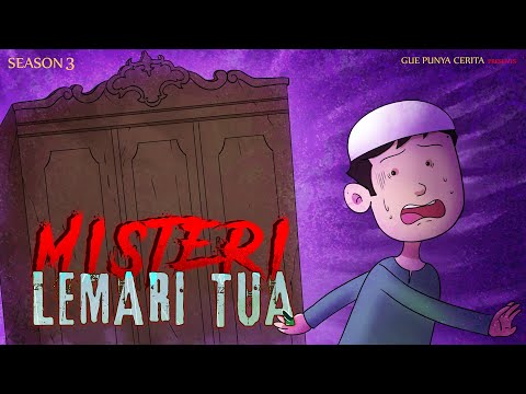 Gue Punya Cerita - Misteri Lemari Tua - SEASON 3