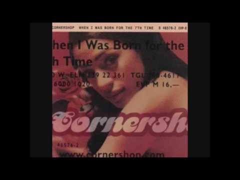 Cornershop - When I Was Born for the 7th Time