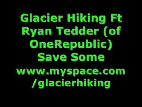 Glacier Hiking ft ryan tedder(from OneRepublic)
