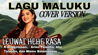 Download lagu LEUWAI HEHE RASA, R Angkotasan,   Arino Talaohu, Aby Talaohu, dan Mamu Salampessy, COVER VERSION mp3