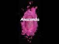 Anaconda (Speed Up)