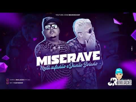 MC DANILO BOLADO E META SAFADÃO - MISERAVE - MÚSICA NOVA 2017
