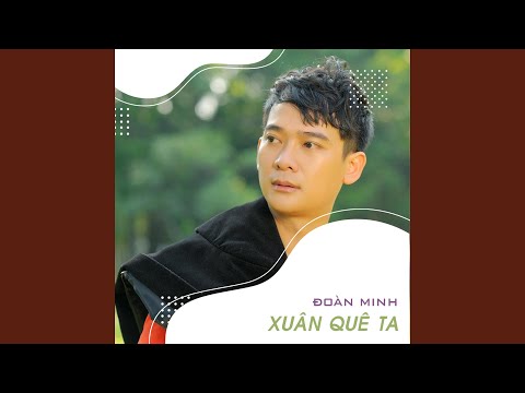 Xuân về trên quê ta - Đoàn Minh