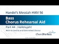 Handel's Messiah Part 44 - Hallelujah! - Bass Chorus Rehearsal Aid